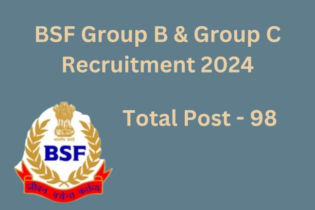 BSF Recruitment 2024 Group B and C